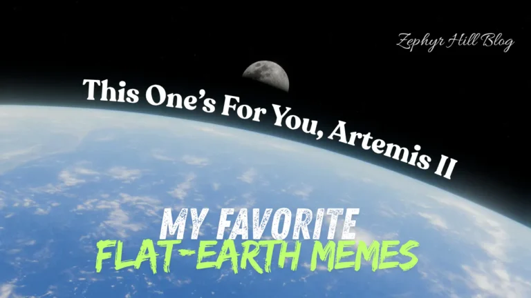This is for You, Artemis II: My Favorite Flat-Earth Memes